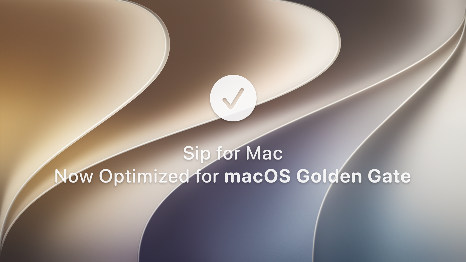 Sip 5.1 - macOS Golden Gate Ready